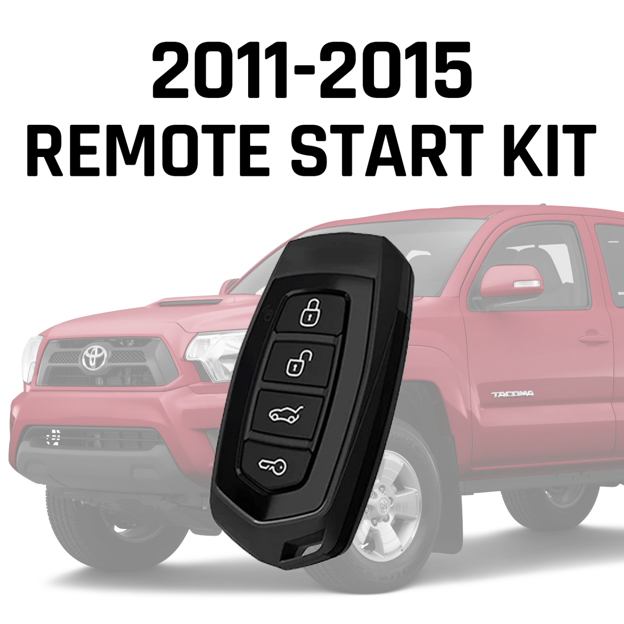 Remote Start Kit - G Key Models for 2011–2015 Toyota Tacoma